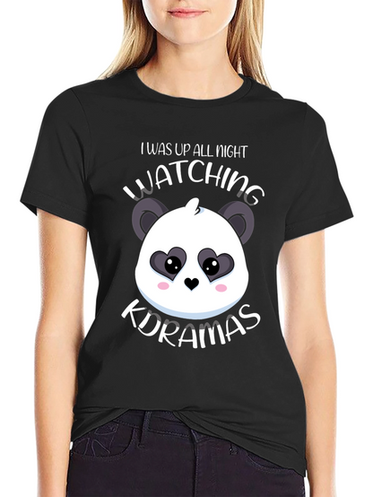 I Was Up All Night Watching K-Dramas T-Shirt