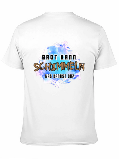 Humorous Brot Kann Schimmeln Graphic Tee