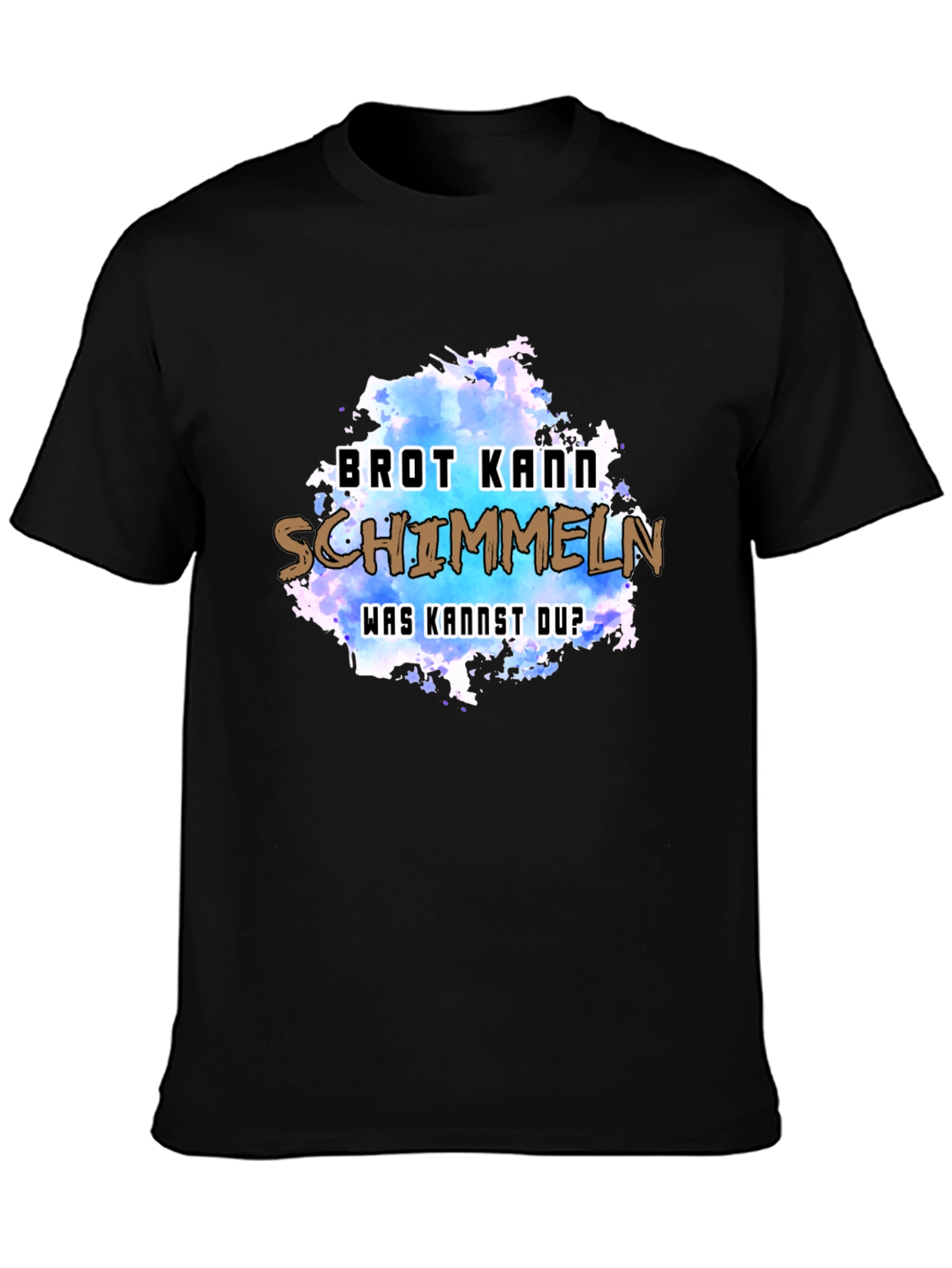 Humorous Brot Kann Schimmeln Graphic Tee