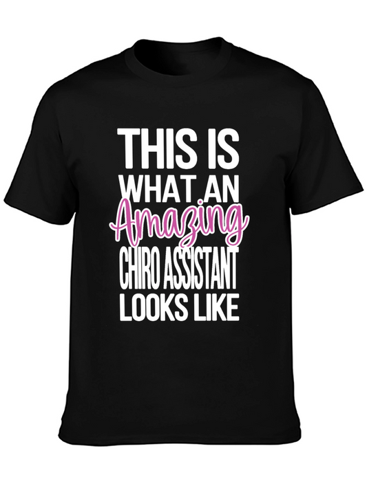 Amazing Chiro Assistant T-Shirt - Perfect Gift!