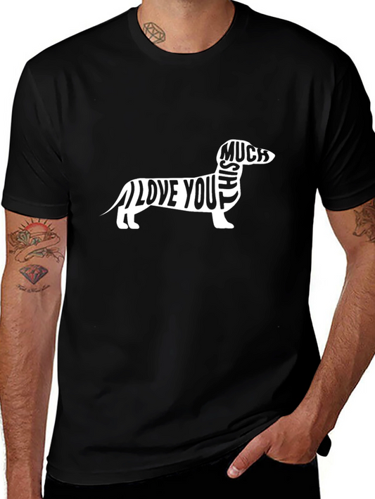 Dachshund Love T-Shirt - I Love You Much!