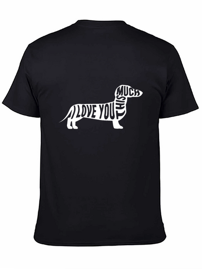 Dachshund Love T-Shirt - I Love You Much!