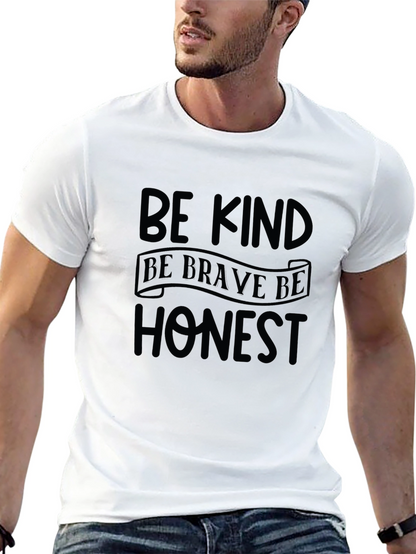 Be Kind Be Brave Be Honest T-Shirt