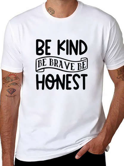 Be Kind Be Brave Be Honest T-Shirt