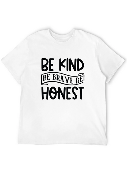 Be Kind Be Brave Be Honest T-Shirt