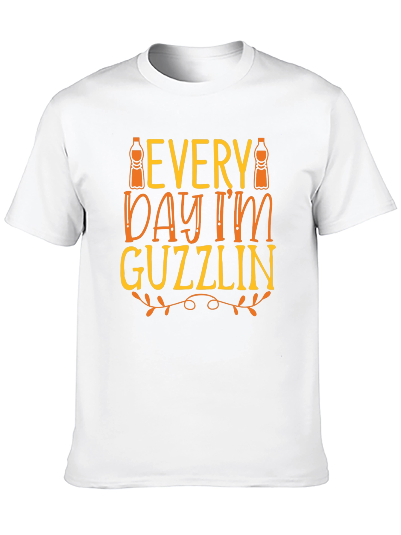 Every Day Im Guzzlin T-Shirt - Funny Drink Tee