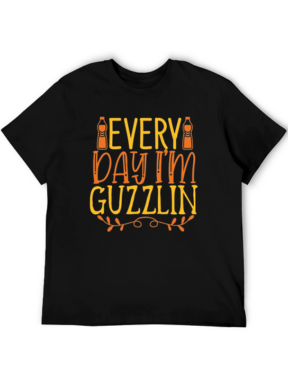 Every Day Im Guzzlin T-Shirt - Funny Drink Tee