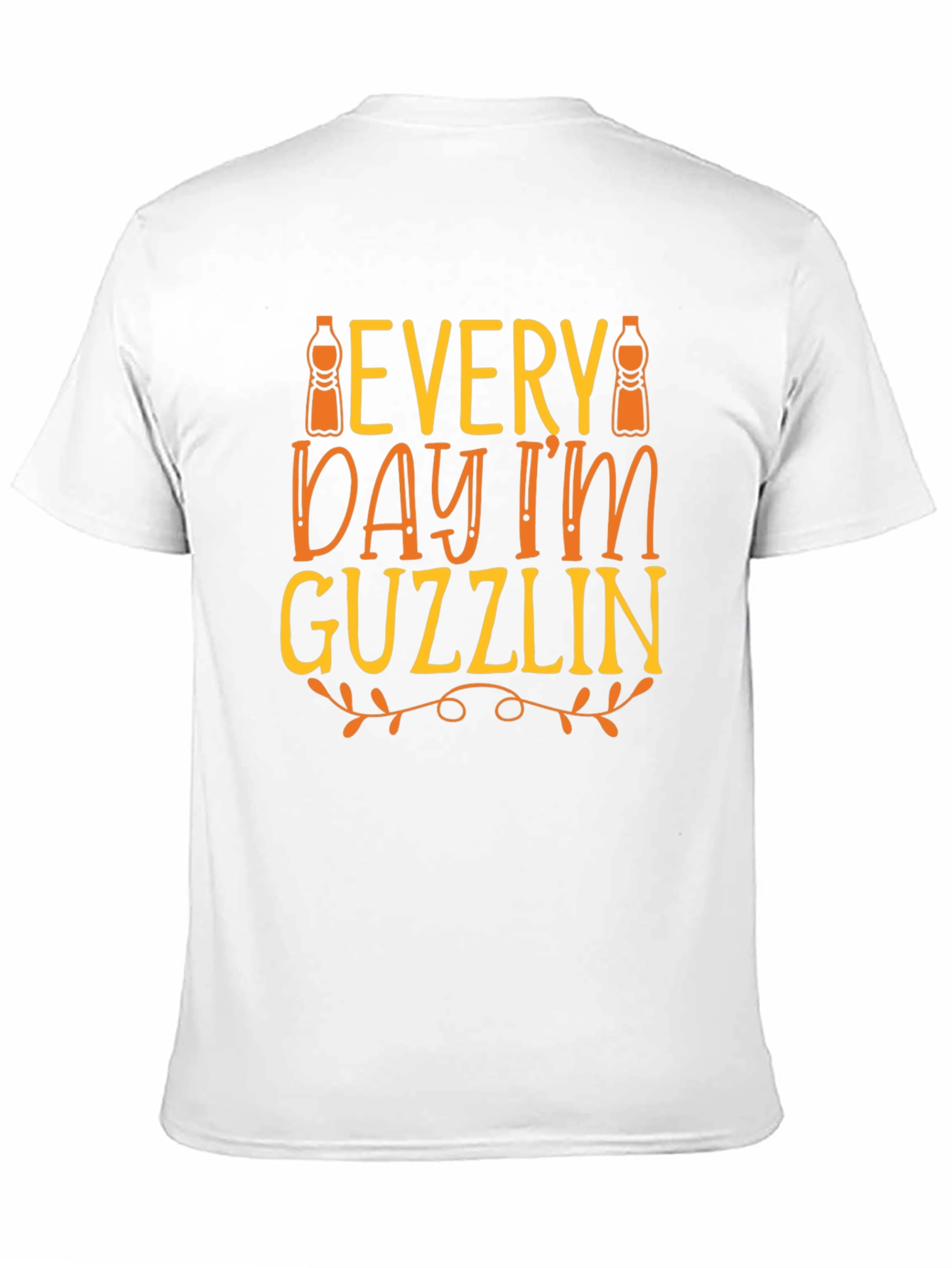 Every Day Im Guzzlin T-Shirt - Funny Drink Tee