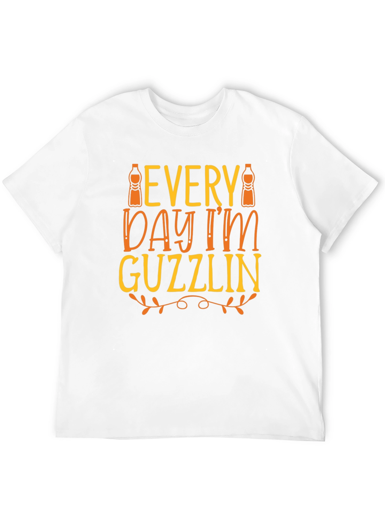 Every Day Im Guzzlin T-Shirt - Funny Drink Tee