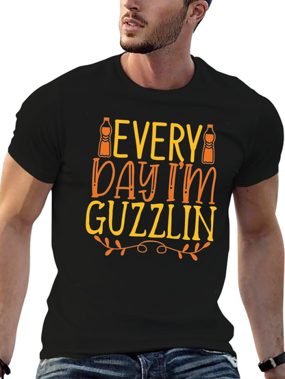 Every Day Im Guzzlin T-Shirt - Funny Drink Tee