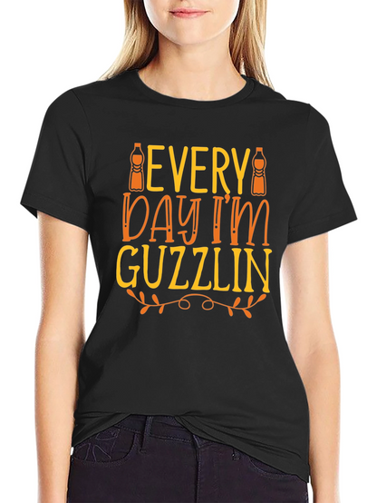 Every Day Im Guzzlin T-Shirt - Funny Drink Tee