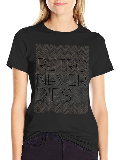 Retro Never Dies Graphic Tee - Trendy Streetwear
