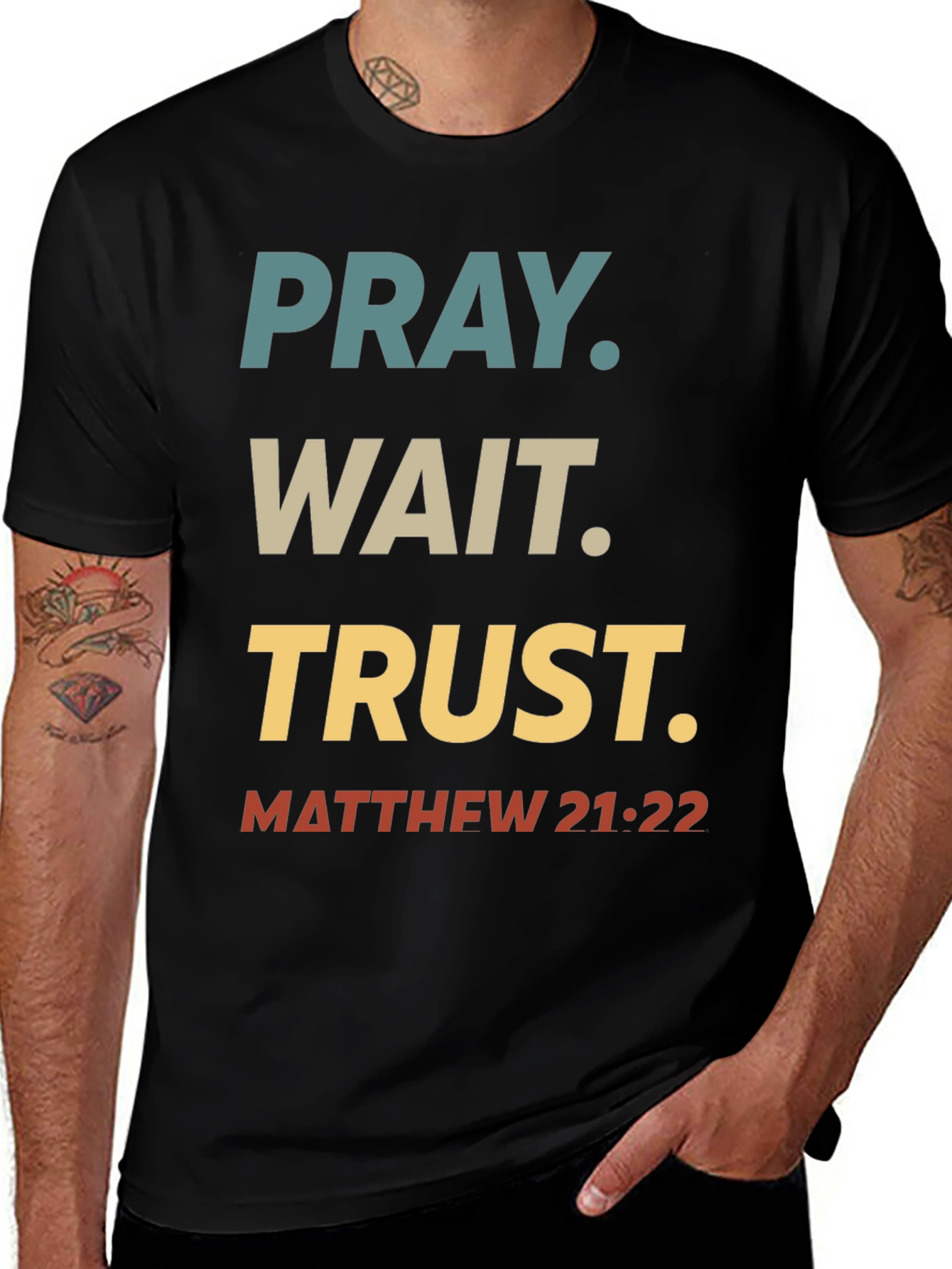 Pray Wait Trust T-Shirt - Matthew 21:22