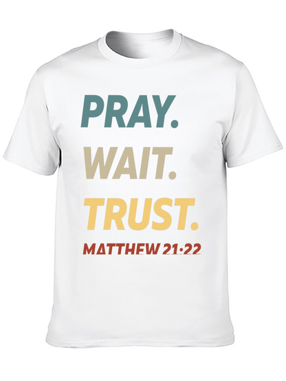 Pray Wait Trust T-Shirt - Matthew 21:22