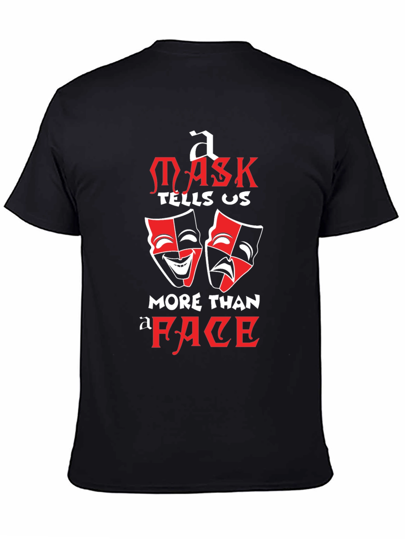 Mask Tells Us More Than A Face T-Shirt