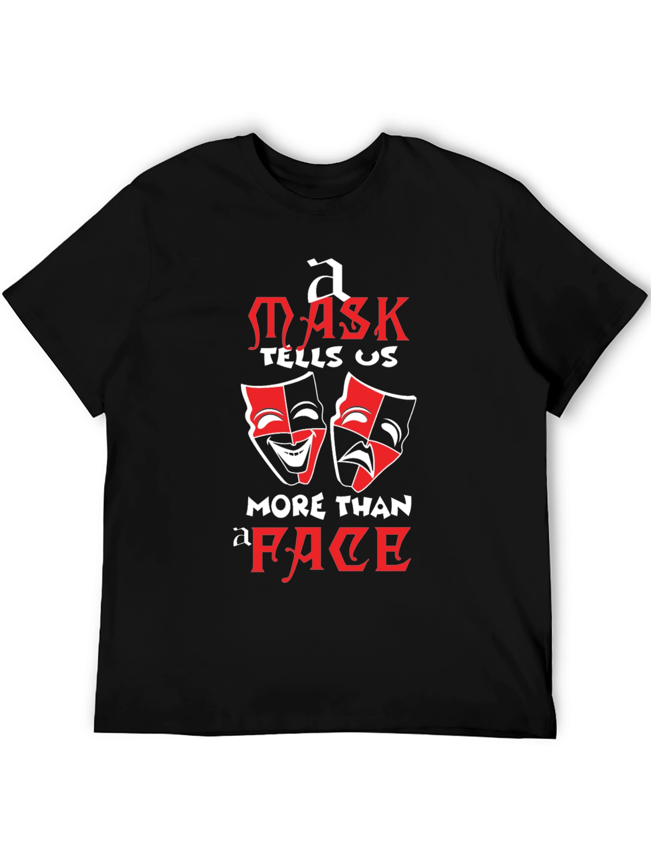 Mask Tells Us More Than A Face T-Shirt