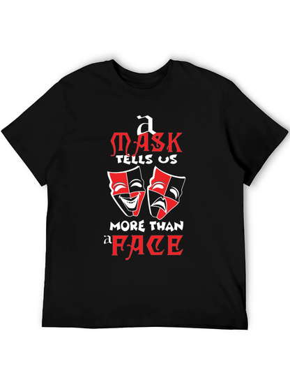 Mask Tells Us More Than A Face T-Shirt