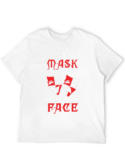 Mask Tells Us More Than A Face T-Shirt