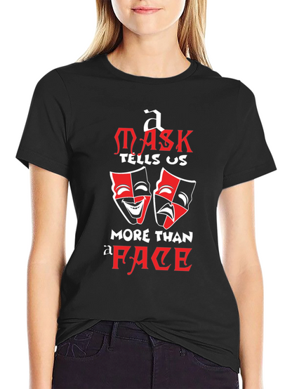 Mask Tells Us More Than A Face T-Shirt