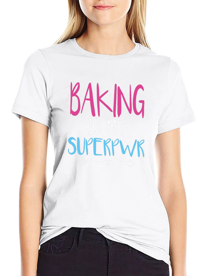 Baking is My Superpower Graphic Tee