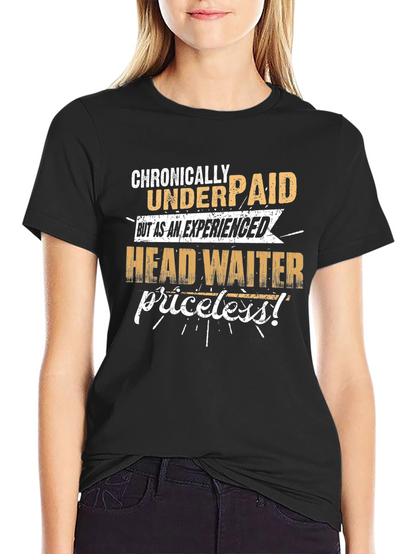 Chronically Underpaid Head Waiter Black T-Shirt