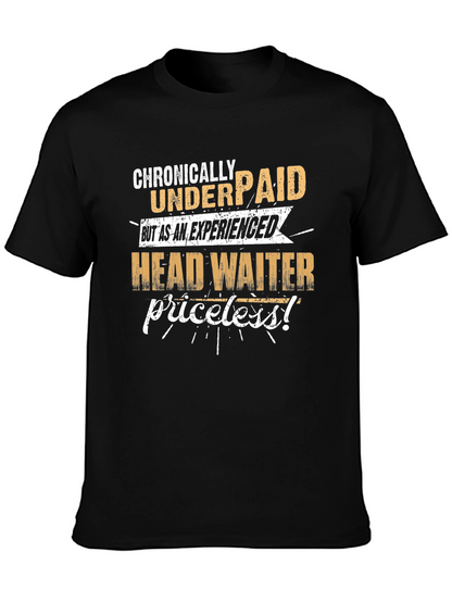 Chronically Underpaid Head Waiter Black T-Shirt