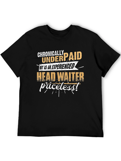 Chronically Underpaid Head Waiter Black T-Shirt