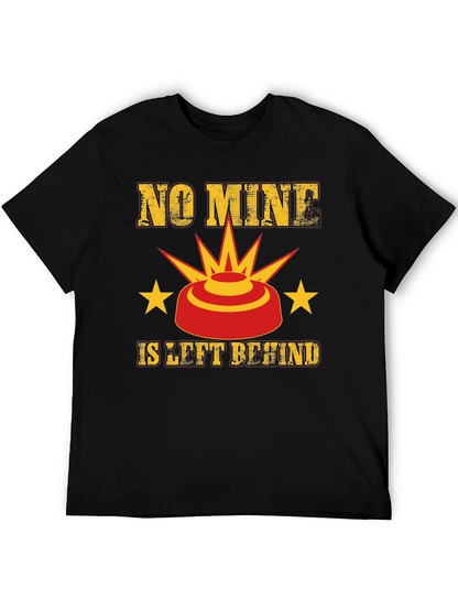 No Mine Left Behind Graphic Tee