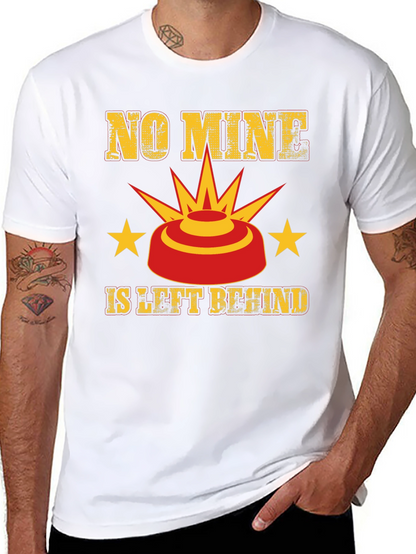 No Mine Left Behind Graphic Tee