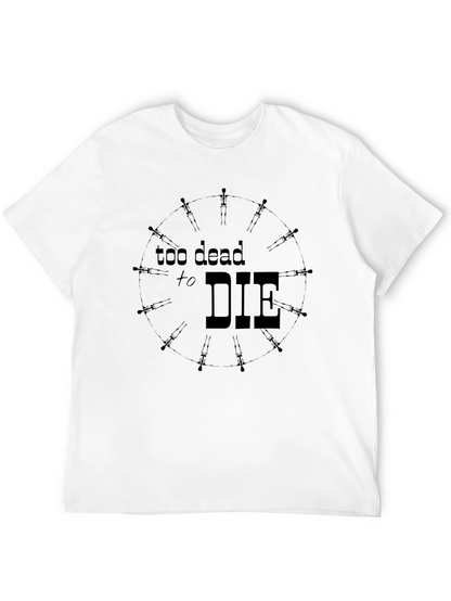 Too Dead to Die Graphic T-Shirt
