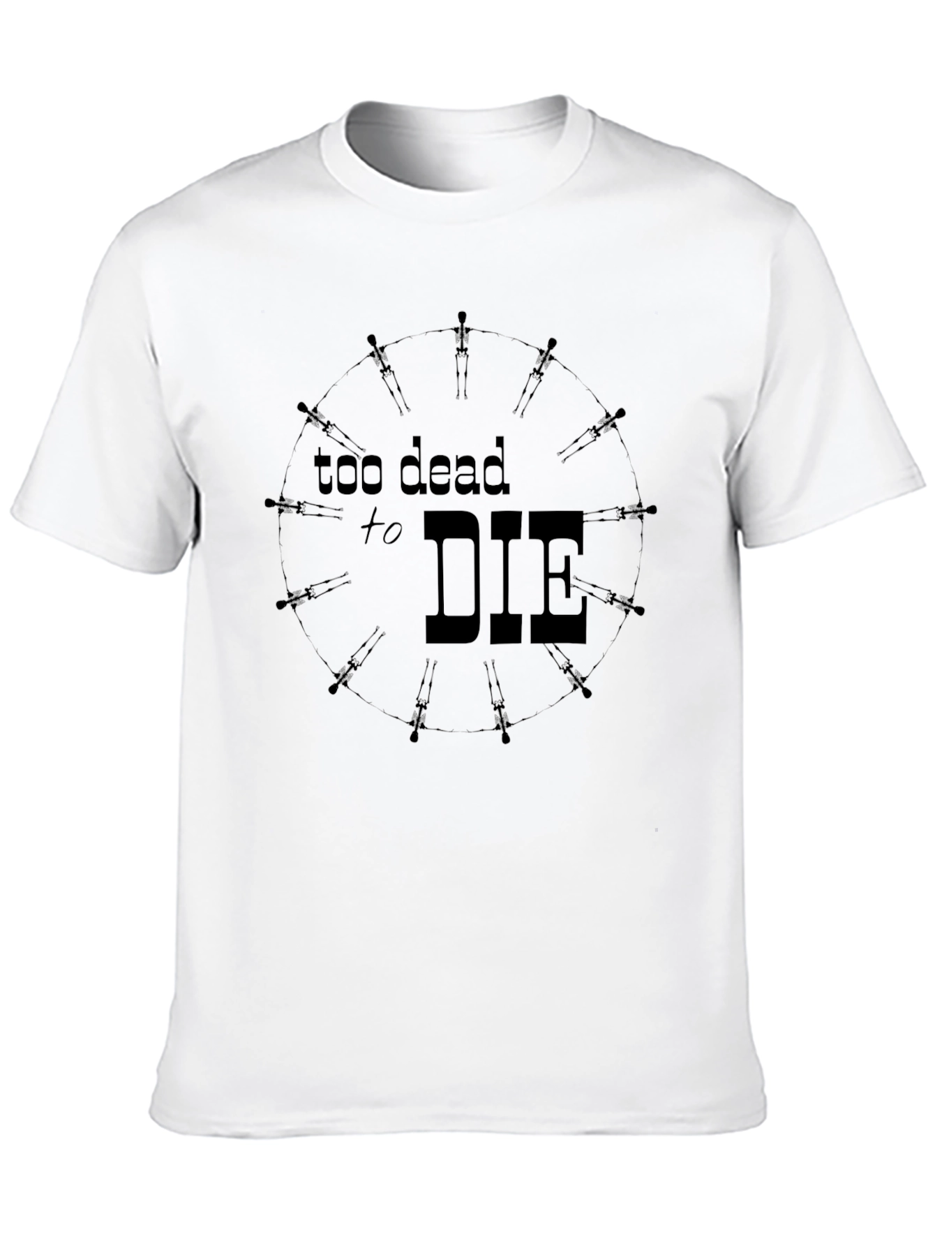 Too Dead to Die Graphic T-Shirt