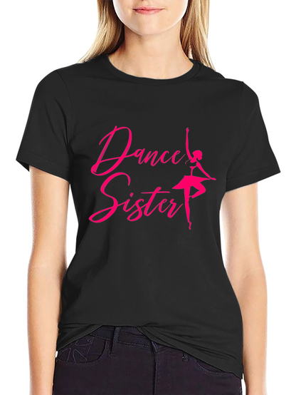 Dance Sister T-Shirt - Ballerina Graphic Tee