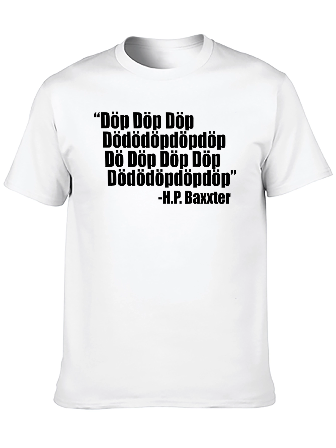 Döp Döp T-Shirt - H.P. Baxxter Quote Tee
