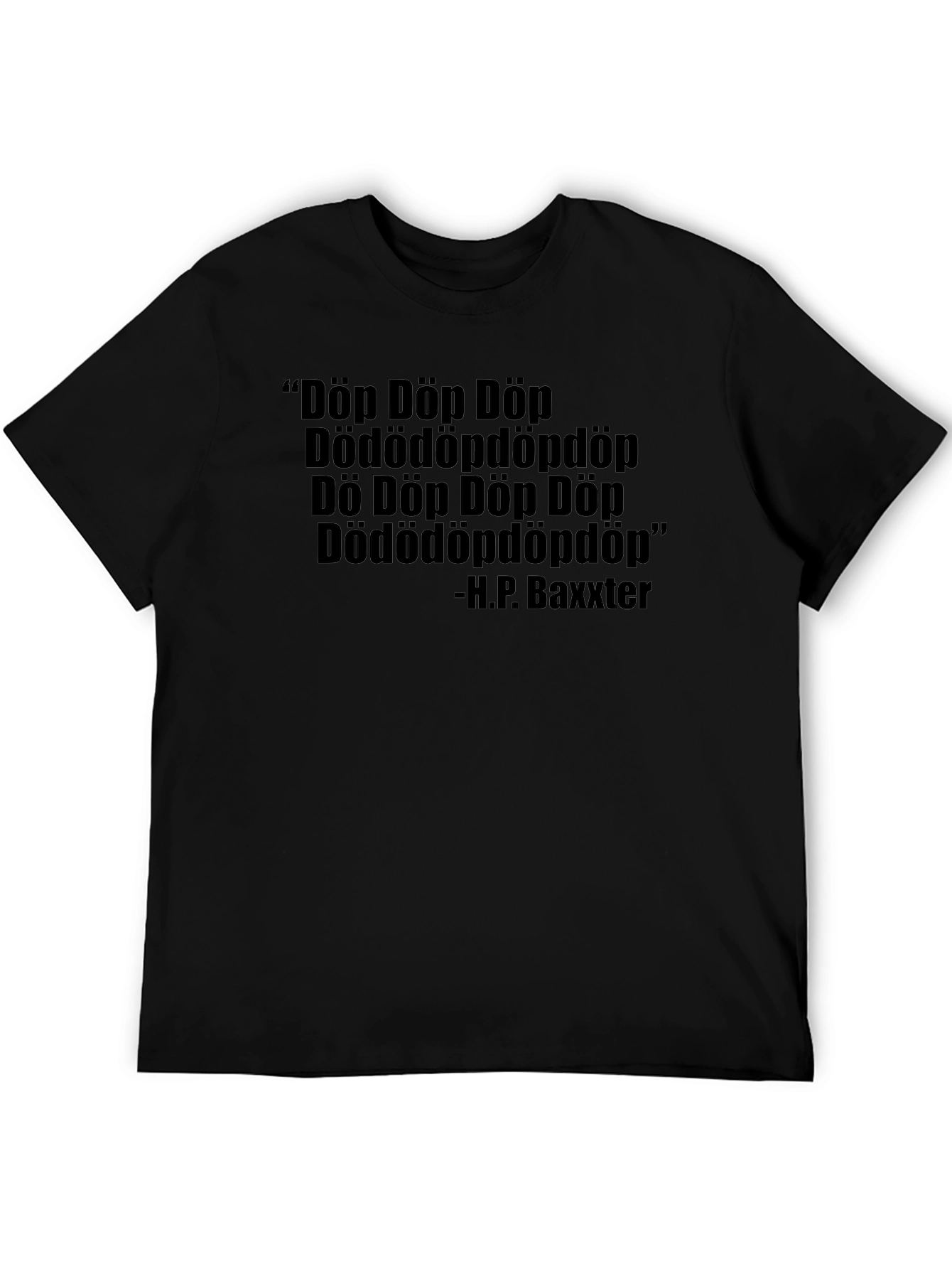 Döp Döp T-Shirt - H.P. Baxxter Quote Tee
