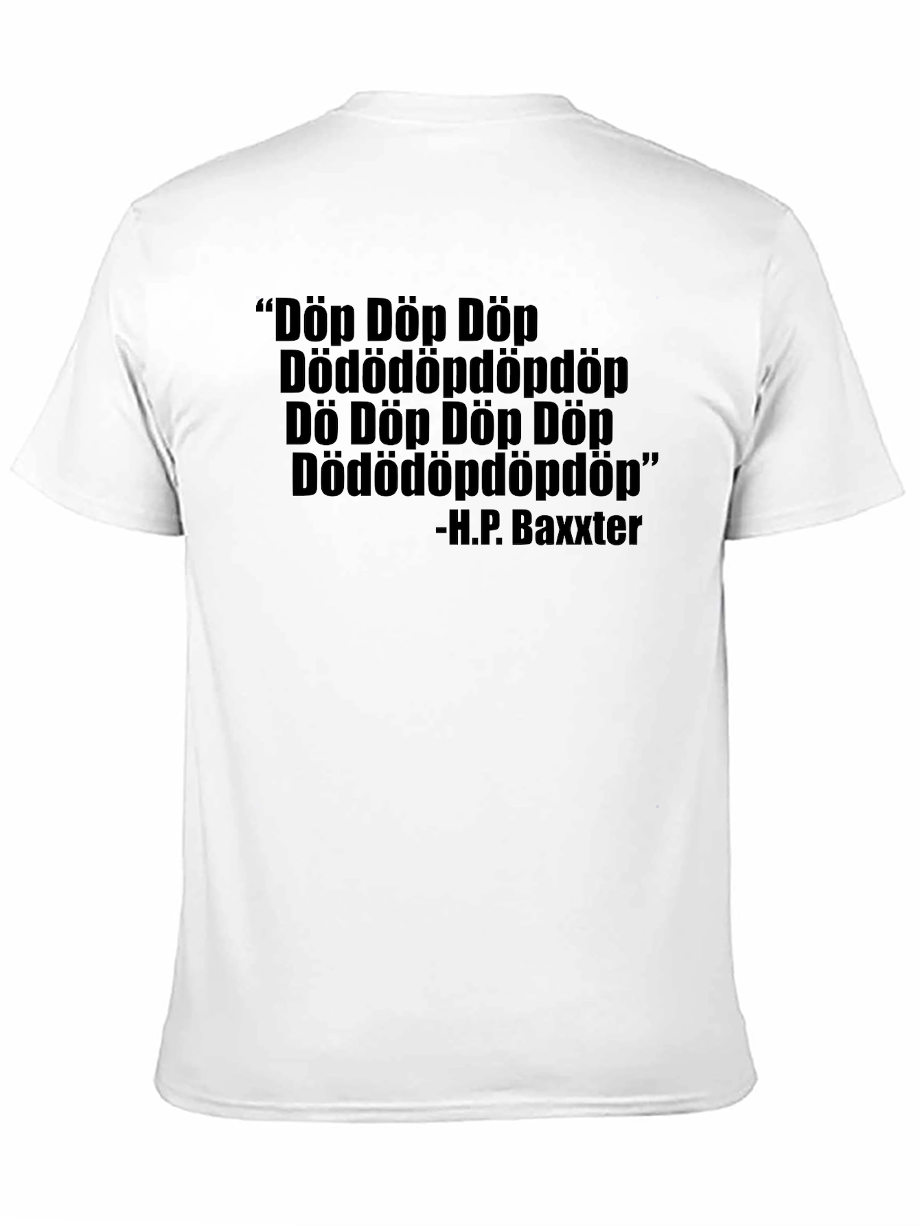 Döp Döp T-Shirt - H.P. Baxxter Quote Tee