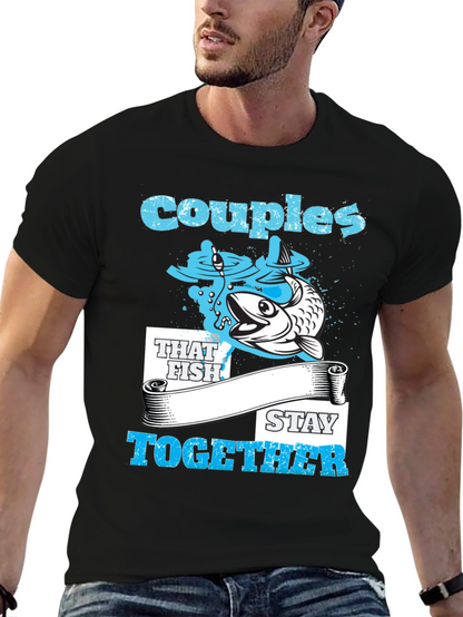 Couples That Fish Stay Together T-Shirt