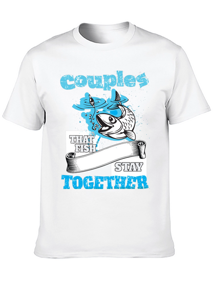 Couples That Fish Stay Together T-Shirt