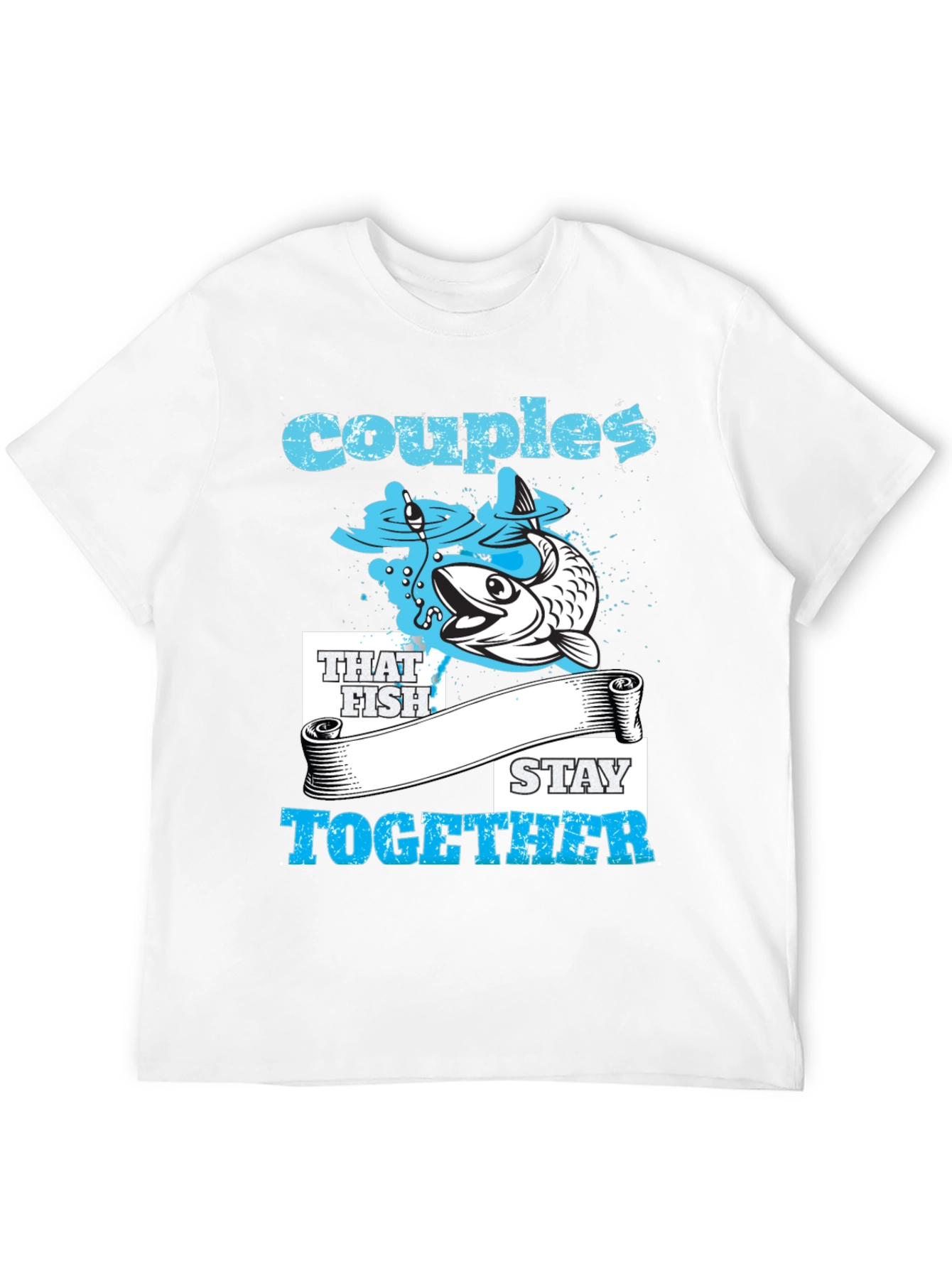Couples That Fish Stay Together T-Shirt