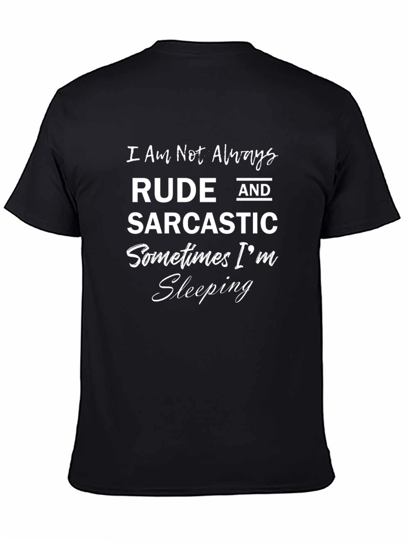 Rude and Sarcastic Funny Graphic T-Shirt