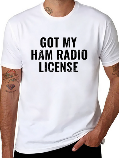 Got My Ham Radio License T-Shirt