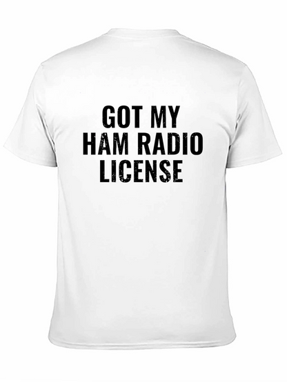 Got My Ham Radio License T-Shirt