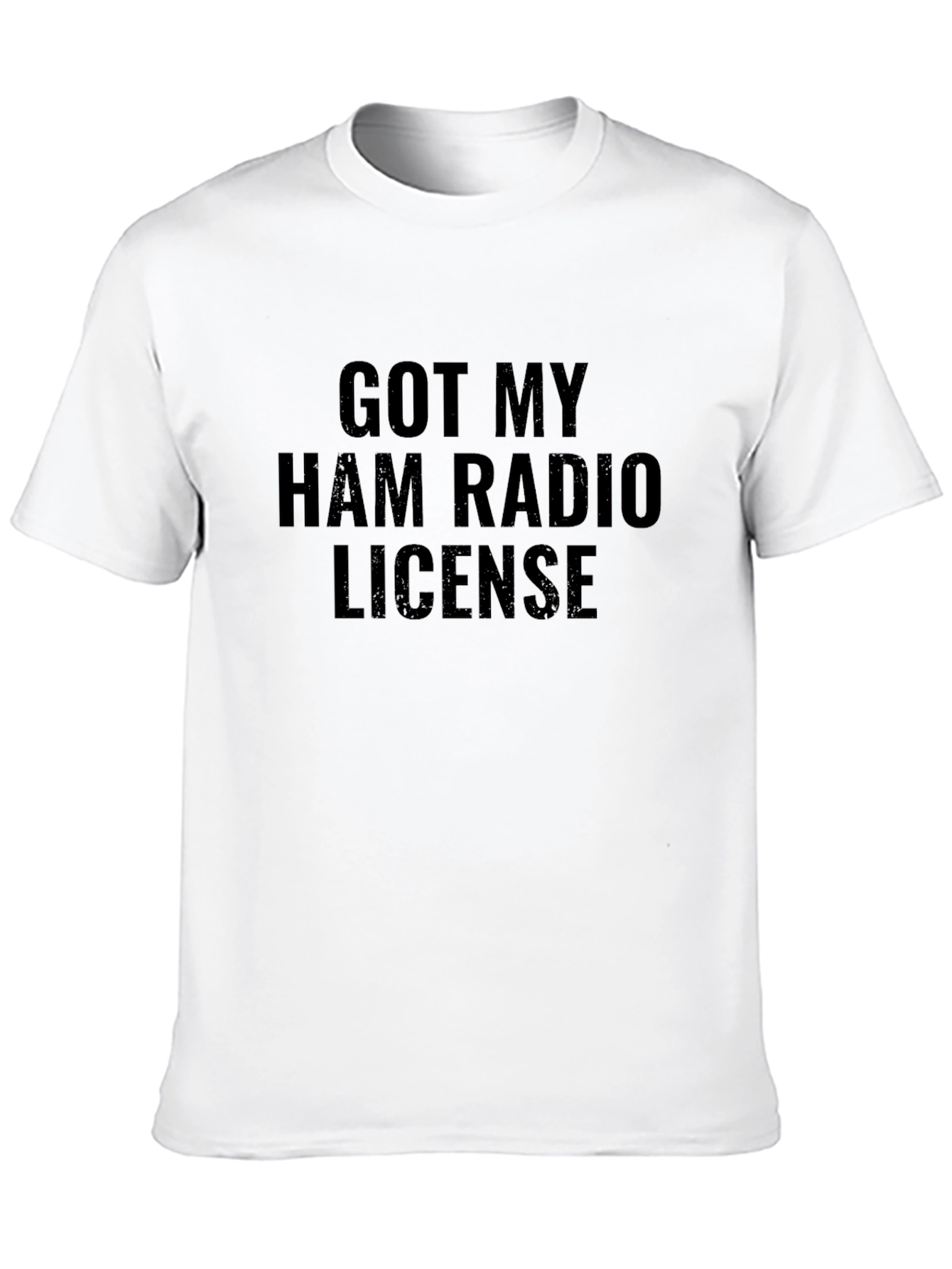 Got My Ham Radio License T-Shirt