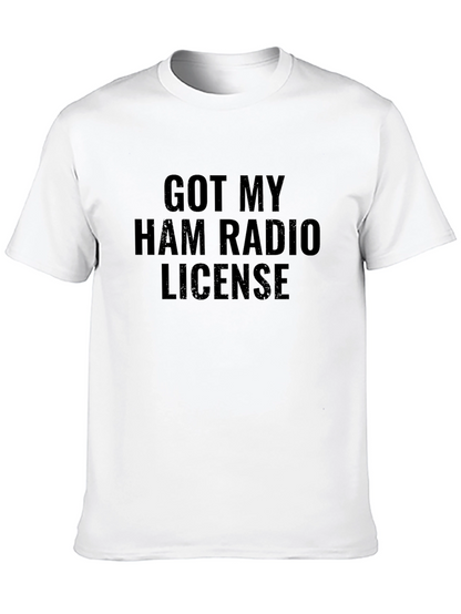 Got My Ham Radio License T-Shirt