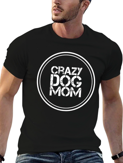 Crazy Dog Mom Graphic Tee - Black Cotton T-Shirt