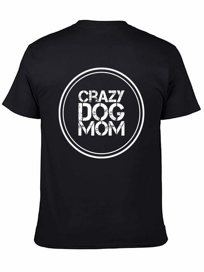 Crazy Dog Mom Graphic Tee - Black Cotton T-Shirt