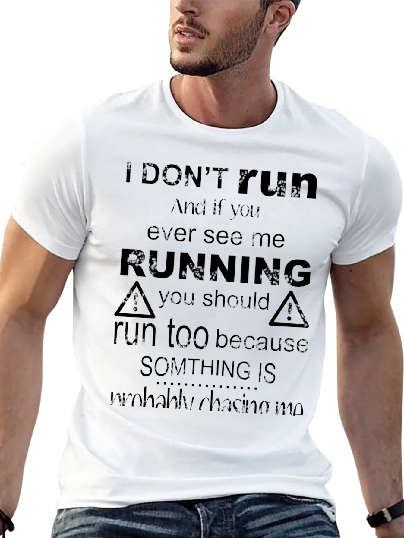 I Dont Run Graphic Tee - Funny Novelty T-Shirt
