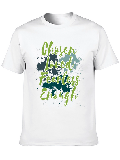 Chosen Loved Fearless Enough Graphic T-Shirt