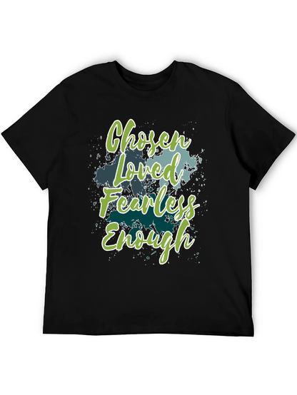 Chosen Loved Fearless Enough Graphic T-Shirt