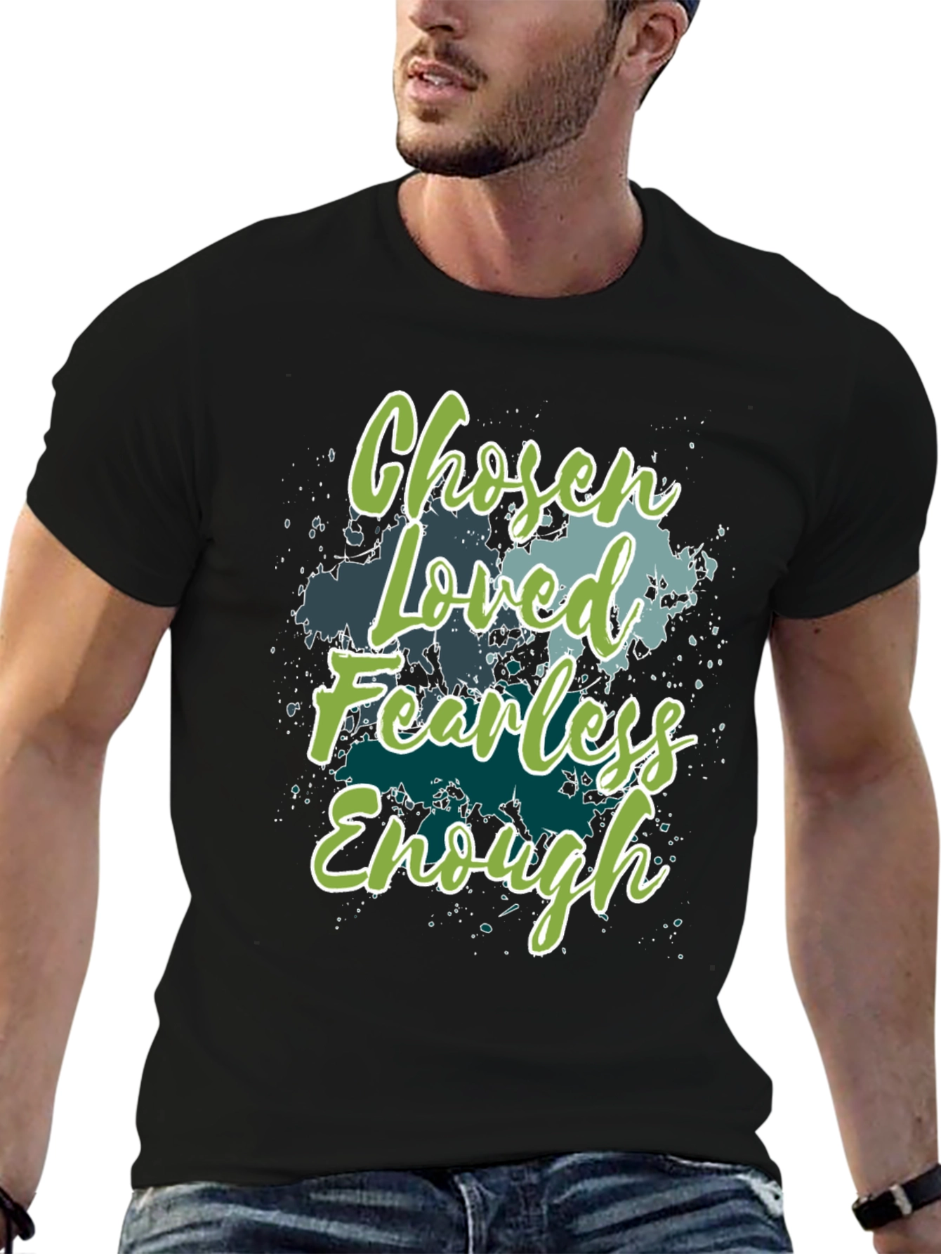 Chosen Loved Fearless Enough Graphic T-Shirt