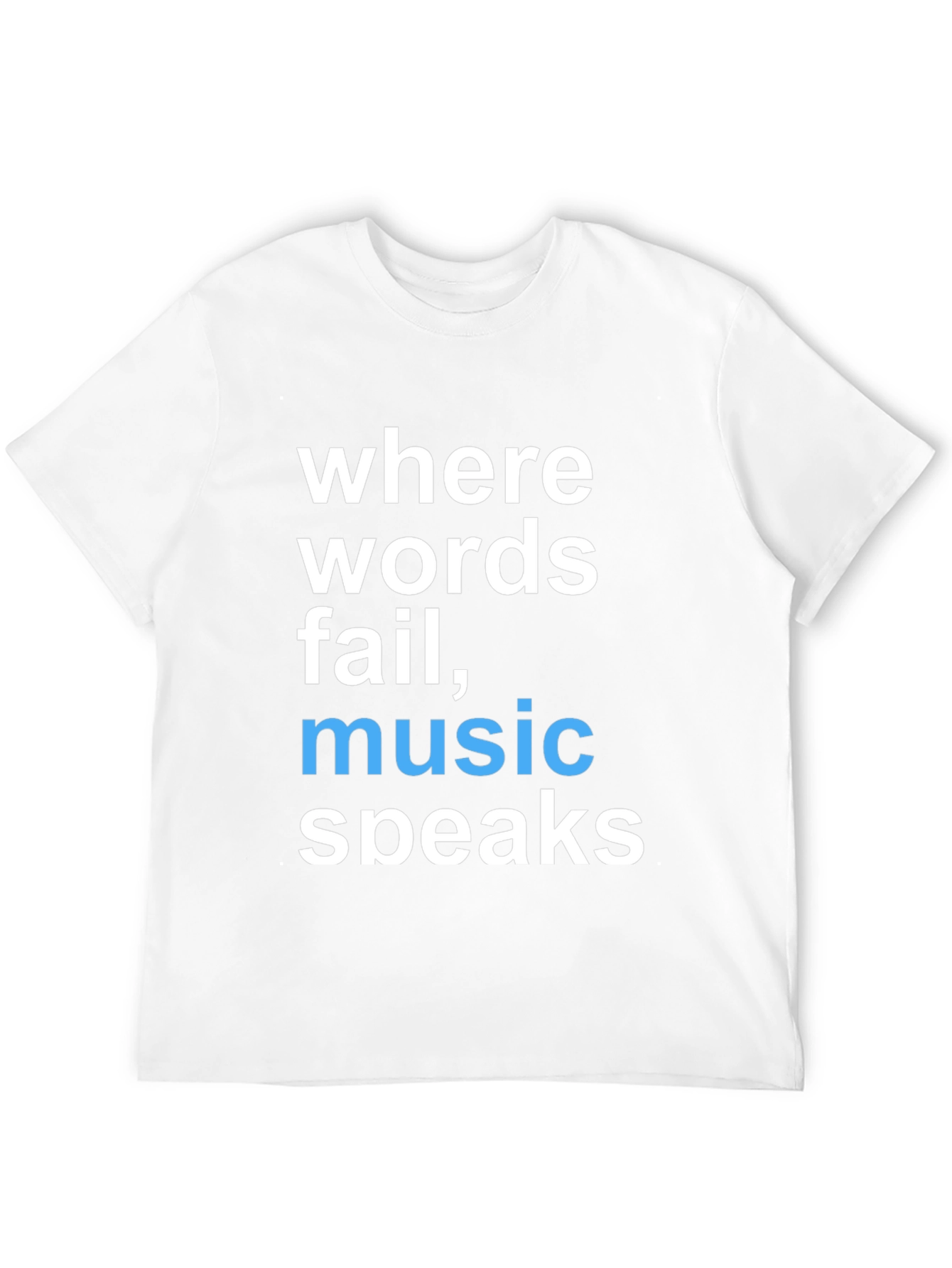 Where Words Fail Music Speaks Graphic Tee